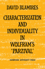Characterization and Individuality in Wolfram's 'Parzival' By David Blamires Cover Image
