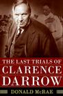 The Last Trials of Clarence Darrow Cover Image