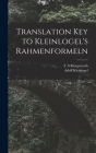 Translation Key to Kleinlogel's Rahmenformeln By F. S. Morgenroth (Created by), Adolf 1877-1958 Rahmenf Kleinlogel (Created by) Cover Image