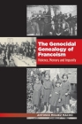 The Genocidal Genealogy of Francoism: Violence, Memory and Impunity  (The Canada Blanch / Sussex Academic Studies on Contemporary Spain) By Antonio Miguez Macho Cover Image