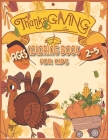Thanksgiving Coloring Book for Kids Ages 2-5: Thanksgiving Books for Kids, Thanksgiving Coloring Books for Kids, Thanksgiving Activity Book for Kids, Cover Image