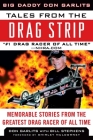 Tales from the Drag Strip: Memorable Stories from the Greatest Drag Racer of All Time (Tales from the Team) By Don Garlits, Bill Stephens (With), Shirley Muldowney (Foreword by) Cover Image