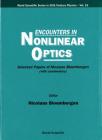 Encounters in Nonlinear Optics - Selected Papers of Nicolaas Bloembergen (with Commentary) Cover Image