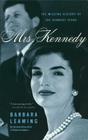 Mrs. Kennedy: The Missing History of the Kennedy Years By Barbara Leaming Cover Image