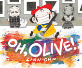 Oh, Olive! By Lian Cho, Lian Cho (Illustrator) Cover Image