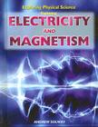 Exploring Electricity and Magnetism (Exploring Physical Science) By Andrew Solway Cover Image