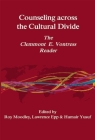 Counseling Across the Cultural Divide: The Clement E. Vontress Reader By Roy Moodley (Editor), Larry Epp (Editor), Humair Yusuf (Editor) Cover Image