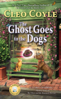 The Ghost Goes to the Dogs (Haunted Bookshop Mystery #9) By Cleo Coyle Cover Image