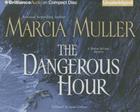 The Dangerous Hour (Sharon McCone #22) By Marcia Muller, Susan Ericksen (Read by) Cover Image
