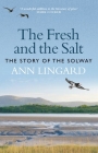 The Fresh and the Salt: The Story of the Solway Cover Image