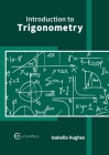 Introduction to Trigonometry By Isabella Hughes (Editor) Cover Image