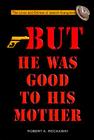 But He Was Good to His Mother: The Lives and Crimes of Jewish Gangsters Cover Image