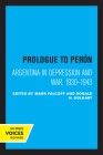 Prologue to Perón: Argentina in Depression and War, 1930–1943 Cover Image