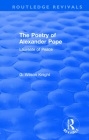 Routledge Revivals: The Poetry of Alexander Pope (1955): Laureate of Peace By G. Wilson Knight Cover Image