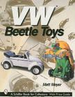 Vw(r) Beetle Toys (Schiffer Book for Collectors with Price Guide) Cover Image