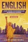 English Short Stories for Beginners and Intermediate Learners: Learn English and Build Your Vocabulary Cover Image