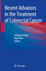 Recent Advances in the Treatment of Colorectal Cancer Cover Image