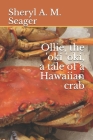 Ollie, the 'oki 'oki, a tale of a Hawaiian crab Cover Image