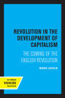 Revolution in the Development of Capitalism: The Coming of the English Revolution By Mark Gould Cover Image