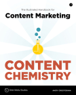 Content Chemistry: The Illustrated Handbook for Content Marketing By Andy Crestodina Cover Image