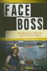 Face Boss: The Memoir of a Western Kentucky Coal Miner Cover Image