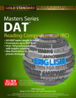 DAT Masters Series Reading Comprehension (Rc): Reading Comprehension (Rc) Preparation and Practice for the Dental Admission Test by Gold Standard DAT By Brett Ferdinand, Gold Standard Dat Team (Editor) Cover Image