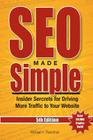 SEO Made Simple(R) (5th Edition) for 2016: Insider Secrets For Driving More Traffic To Your Website By Michael H. Fleischner Cover Image