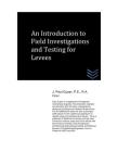 An Introduction to Field Investigations and Testing for Levees By J. Paul Guyer Cover Image