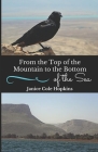From the Top of the Mountain to the Bottom of the Sea: Lessons from Elijah and Jonah By Janice Cole Hopkins Cover Image