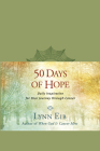 50 Days of Hope: Daily Inspiration for Your Journey Through Cancer By Lynn Eib Cover Image