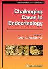 Challenging Cases in Endocrinology (Contemporary Endocrinology) Cover Image