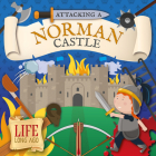 Attacking a Norman Castle (Life Long Ago) By Robin Twiddy Cover Image