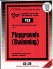 Playgrounds (Swimming): Passbooks Study Guide (Teachers License Examination Series) By National Learning Corporation Cover Image