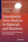 Experimental Stress Analysis for Materials and Structures: Stress Analysis Models for Developing Design Methodologies By Alessandro Freddi, Giorgio Olmi, Luca Cristofolini Cover Image