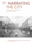 Narrating the City: Mediated Representations of Architecture, Urban Forms and Social Life (Mediated Cities) By Aysegül Akçay Kavakoglu (Editor), Türkan Nihan Haciömeroglu (Editor), Lisa Landrum (Editor) Cover Image