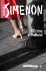 A Crime in Holland (Inspector Maigret #7) By Georges Simenon, Sian Reynolds (Translated by) Cover Image
