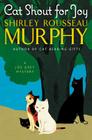 Cat Shout for Joy: A Joe Grey Mystery (Joe Grey Mystery Series) By Shirley Rousseau Murphy Cover Image