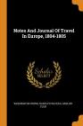Notes and Journal of Travel in Europe, 1804-1805 By Washington Irving, Rudolph Ruzicka, Grolier Club Cover Image