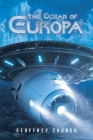 The Ocean of Europa By Geoffrey Church Cover Image