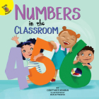 Numbers in the Classroom (School Days) By Constance Newman, Marcin Piwowarski (Illustrator) Cover Image