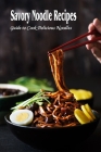 Savory Noodle Recipes: Guide to Cook Delicious Noodles Cover Image