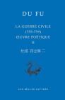La Guerre Civile (755-759): Oeuvre Poetique II (Bibliotheque Chinoise #26) By Nicolas Chapuis (Translator) Cover Image