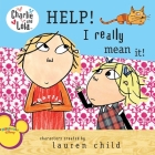 Help! I Really Mean It! (Charlie and Lola) Cover Image