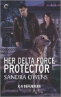 Her Delta Force Protector: A Thrilling Romantic Suspense Novel By Sandra Owens Cover Image