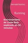 Entrenamiento de Línea Roja explicado en 10 minutos: Running Cover Image