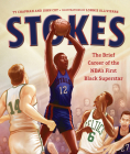 Stokes: The Brief Career of the Nba's First Black Superstar Cover Image