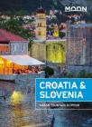 Moon Croatia & Slovenia (Travel Guide) Cover Image
