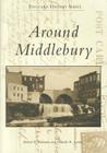 Around Middlebury (Postcard History) By Robert E. Zaremba, Danielle R. Jeanloz Cover Image