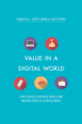 Value in a Digital World: How to Assess Business Models and Measure Value in a Digital World By Francisco J. López Lubián, José Esteves Cover Image