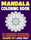 Mandala Coloring Book: 50 Beautiful Mandalas to relax and relieve stress By Mia Noah Cover Image